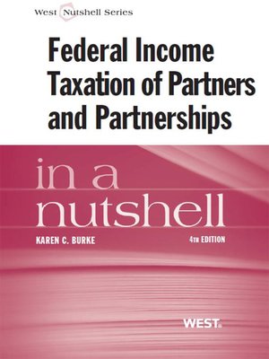 cover image of Burke's Federal Income Taxation of Partners and Partnerships in a Nutshell, 4th